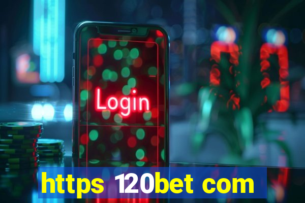 https 120bet com